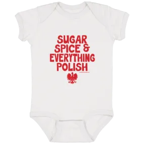 Sugar Spice & Everything Polish Infant Bodysuit